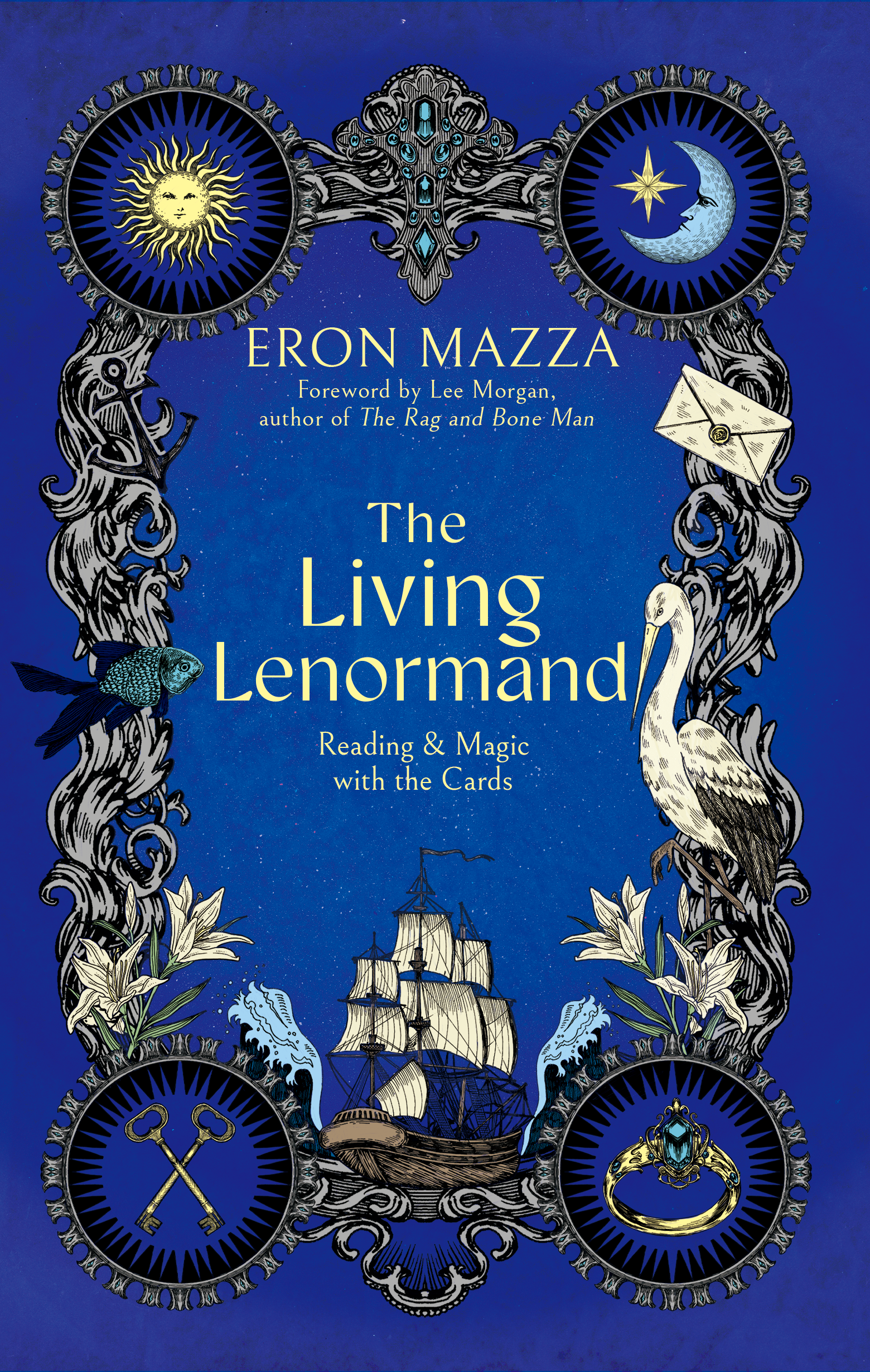 The Living Lenormand: Reading & Magic with the Cards — Crossed